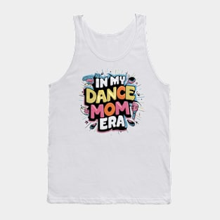 Happy Mom Dance Lover Groovy In My Dance Mom Era Tank Top